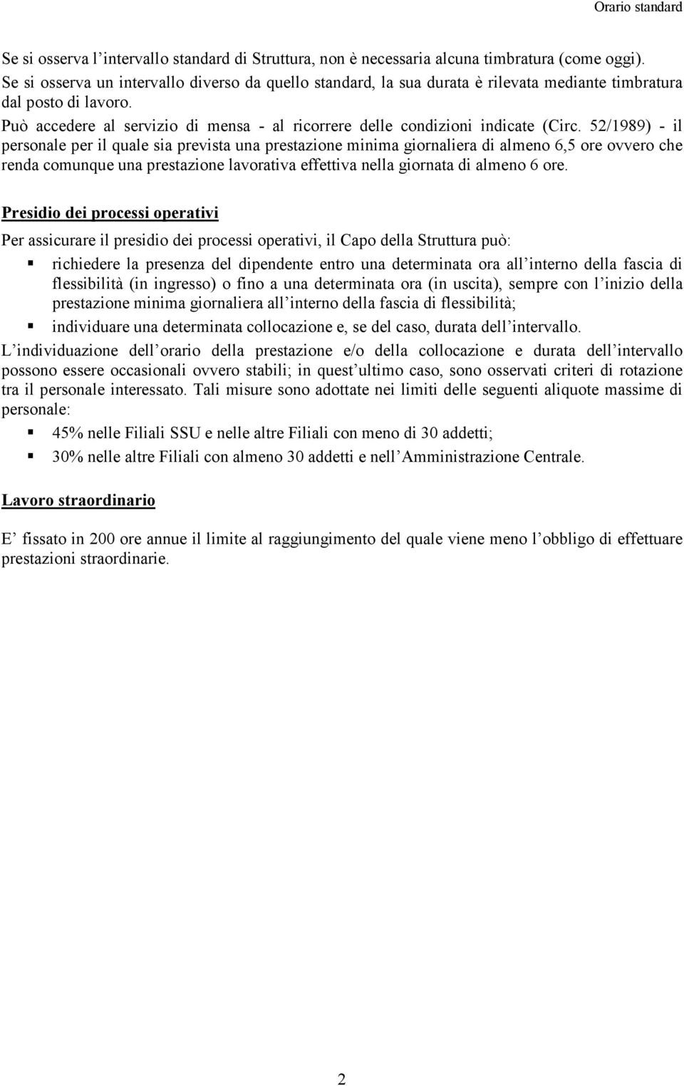 Può accedere al servizio di mensa - al ricorrere delle condizioni indicate (Circ.