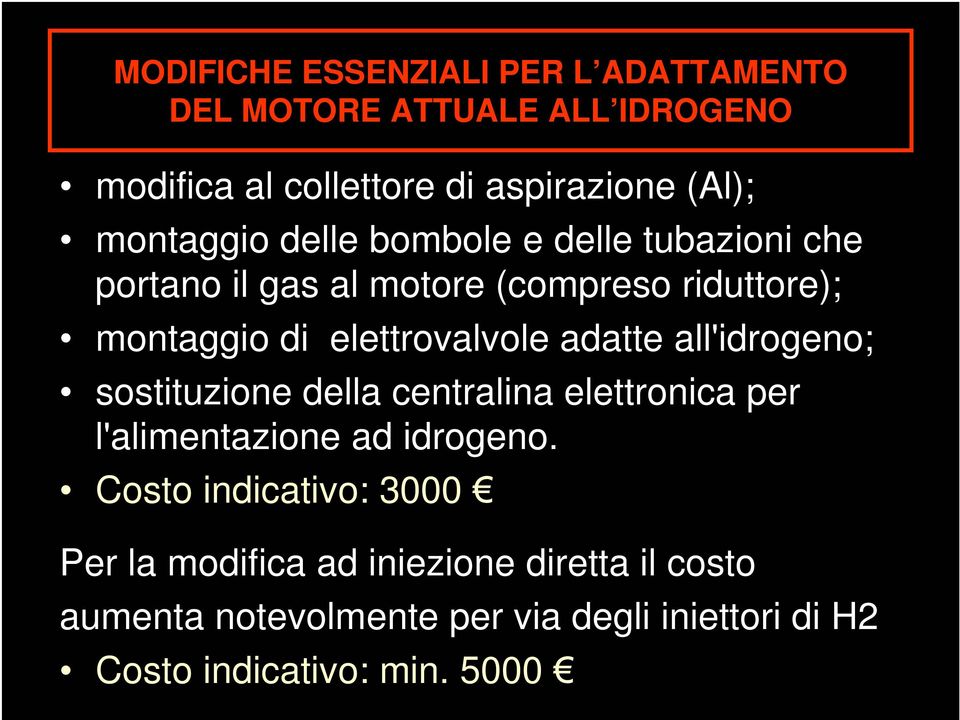 elettrovalvole adatte all'idrogeno; sostituzione della centralina elettronica per l'alimentazione ad idrogeno.