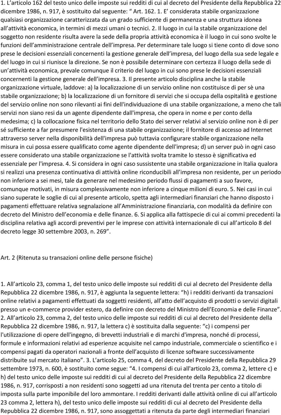 86, n. 917, è sostituito dal seguente: Art. 16