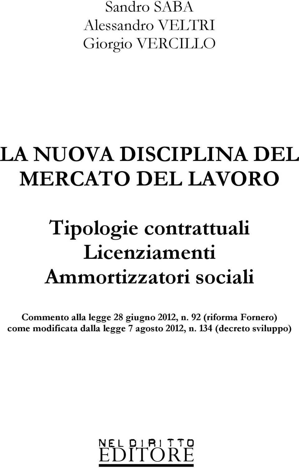 Ammortizzatori sociali Commento alla legge 28 giugno 2012, n.