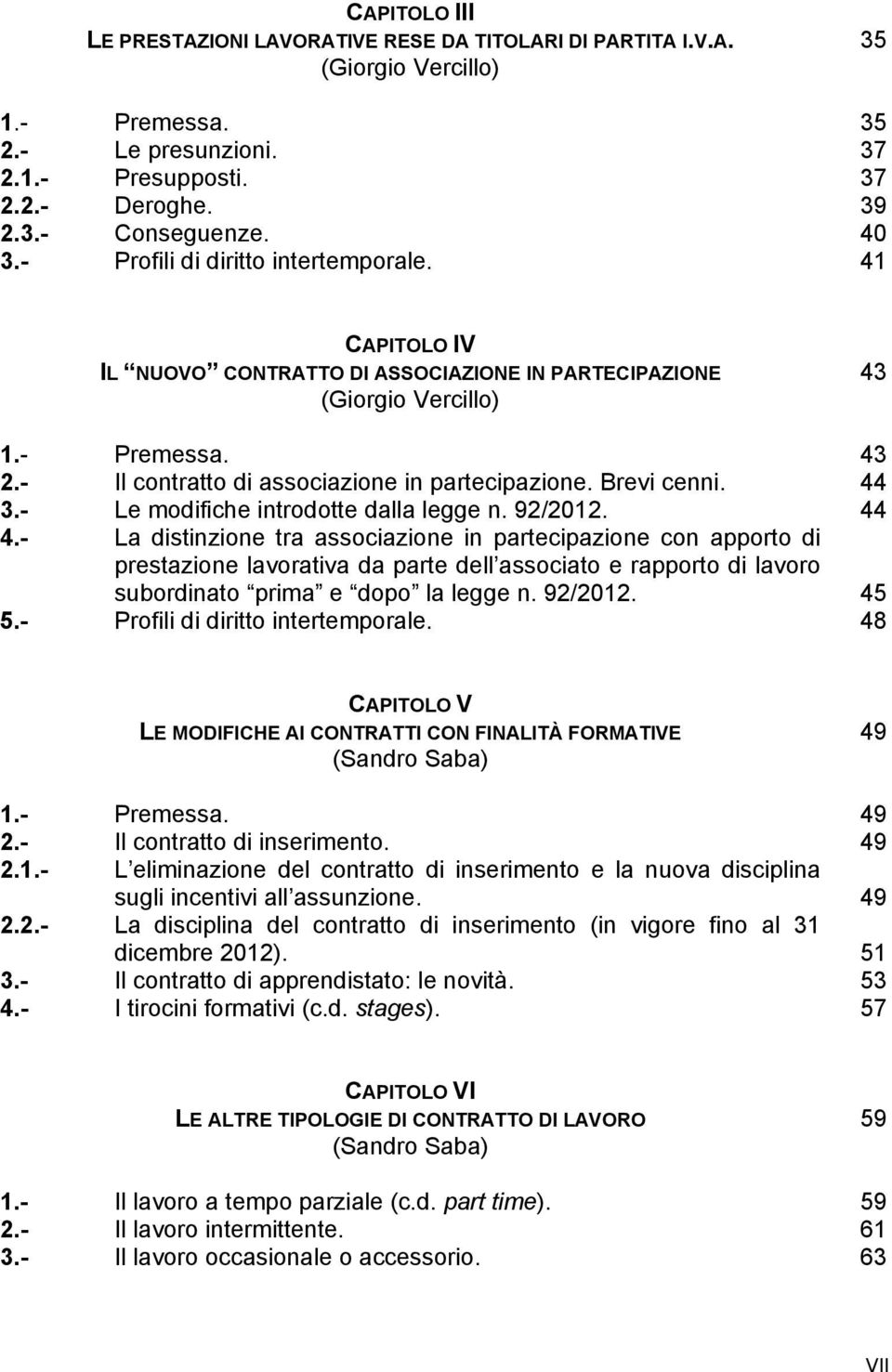 - Le modifiche introdotte dalla legge n. 92/2012. 44 4.