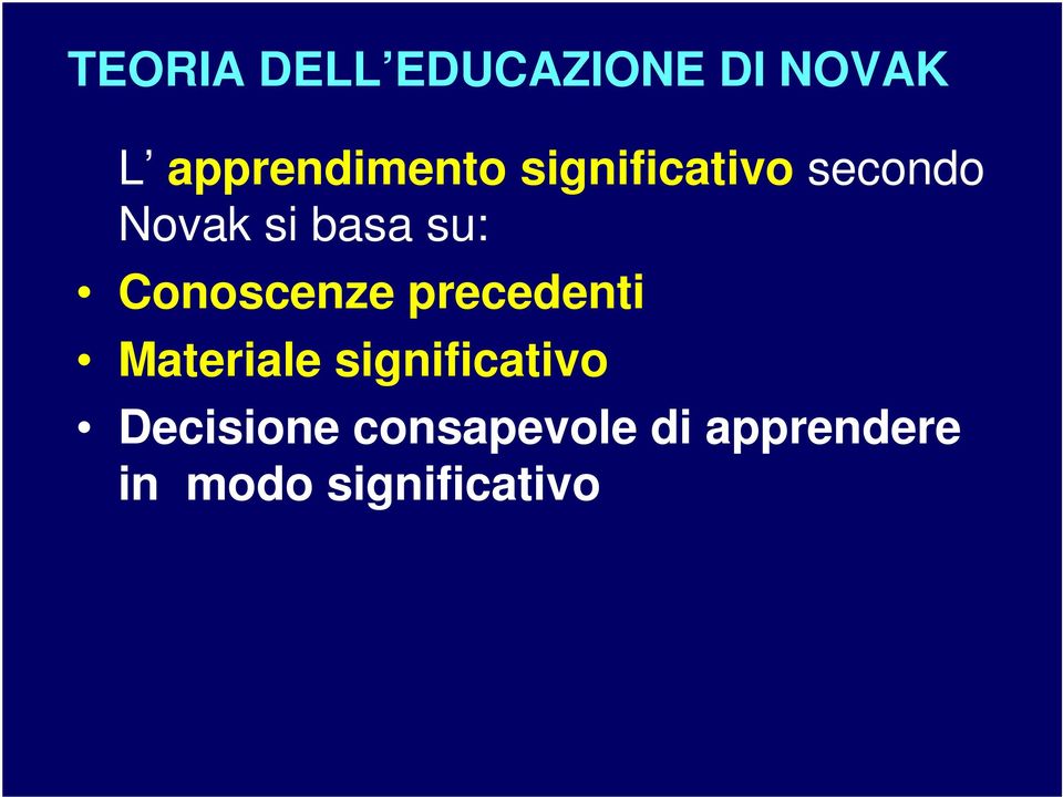 Conoscenze precedenti Materiale significativo