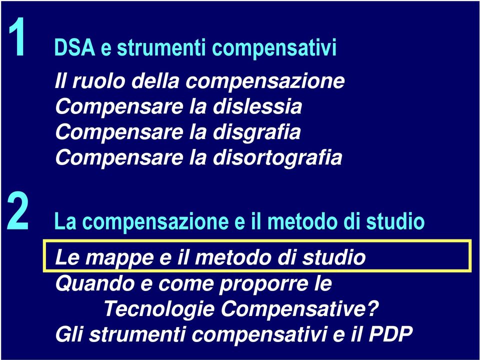 compensazione e il metodo di studio Le mappe e il metodo di studio Quando