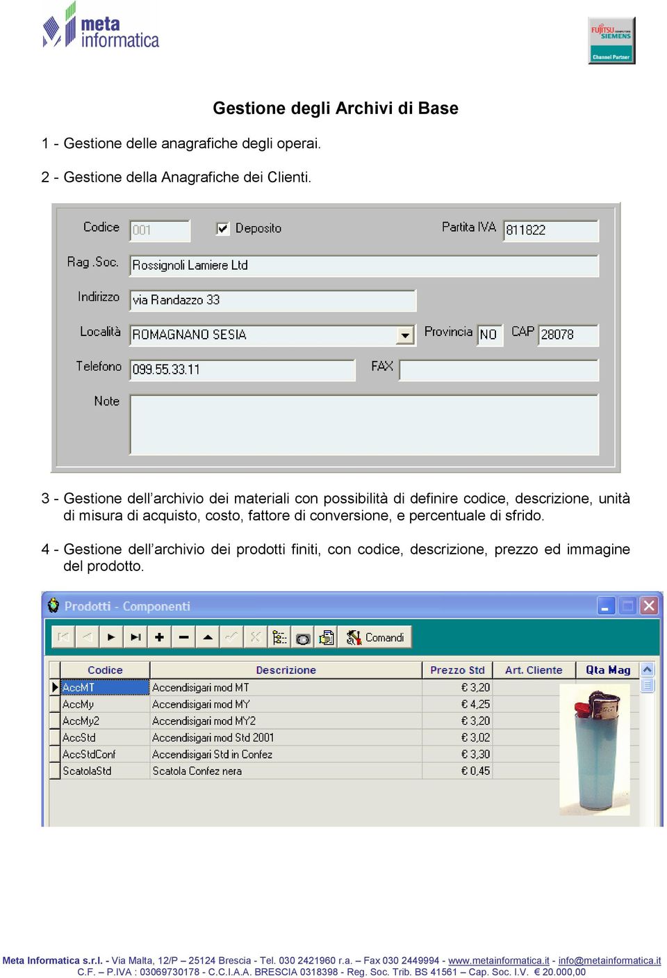 codice, descrizione, unità di misura di acquisto, costo, fattore di conversione, e percentuale di