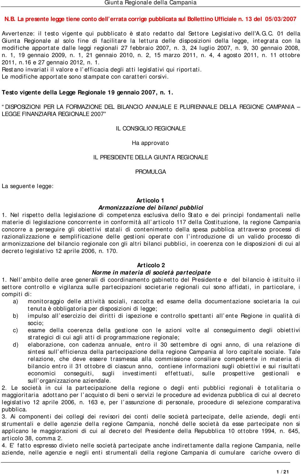 to è stato redatto dal Settore Legislativo dell'a.g.c.