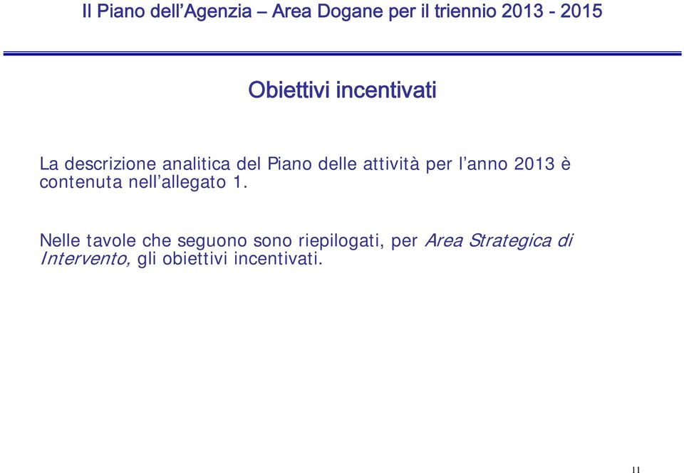 anno 2013 è contenuta nell allegato 1.