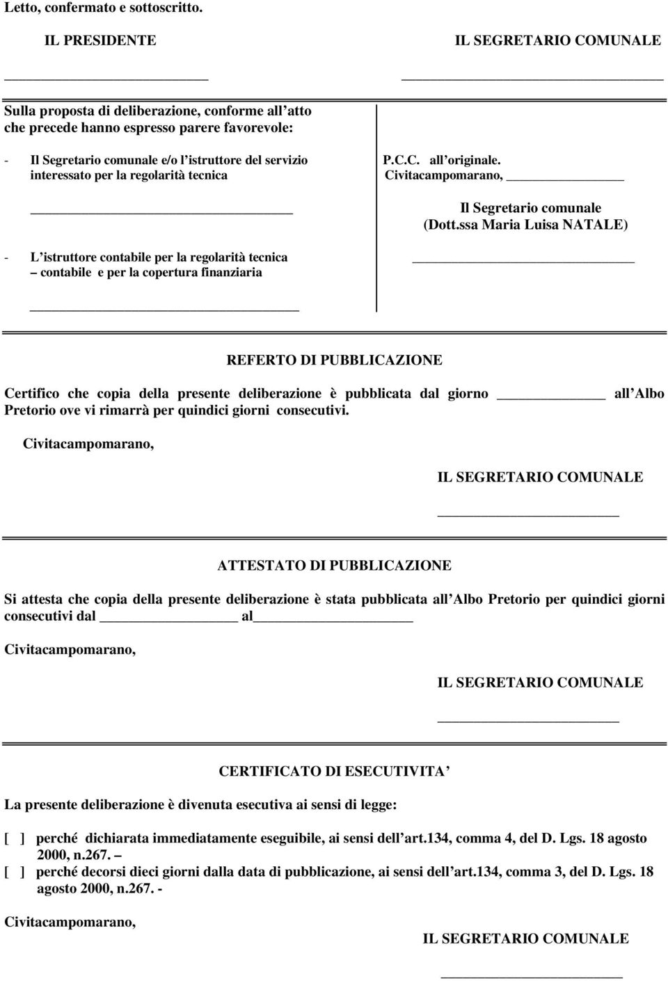 interessato per la regolarità tecnica Civitacampomarano, Il Segretario comunale (Dott.