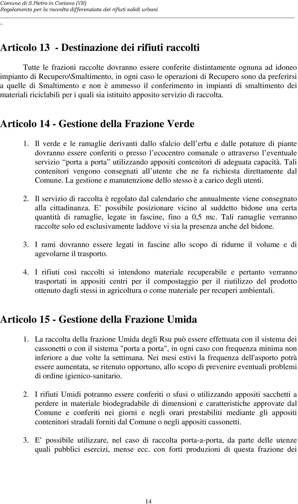 Articolo 14 - Gestione della Frazione Verde 1.