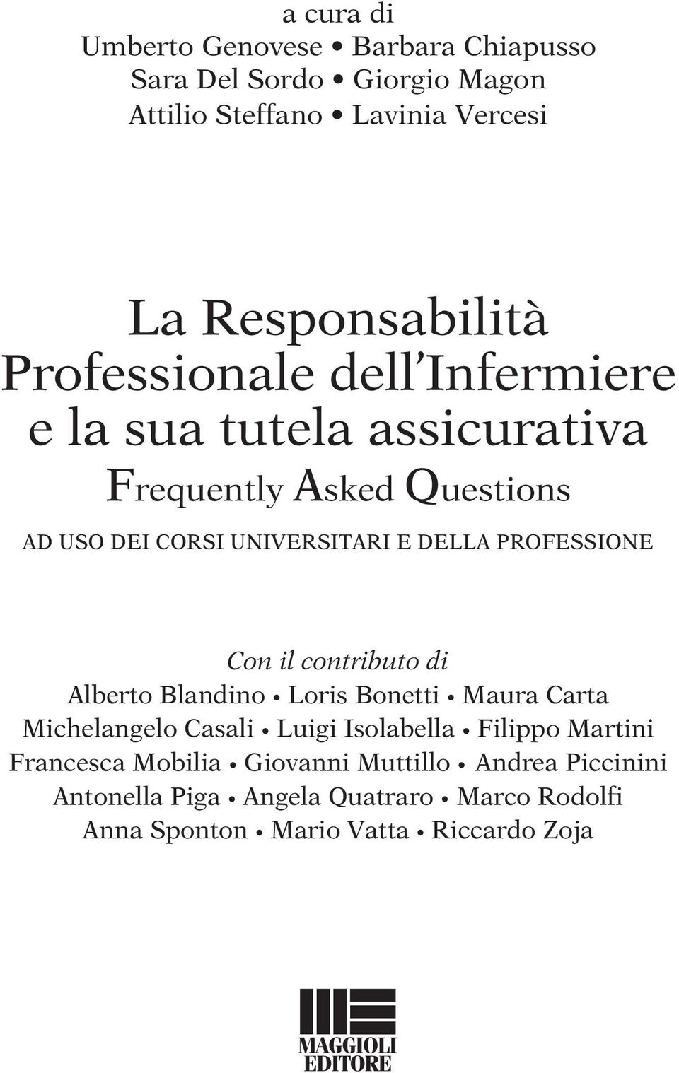 professione Con il contributo di Alberto Blandino Loris Bonetti Maura Carta Michelangelo Casali Luigi Isolabella Filippo Martini