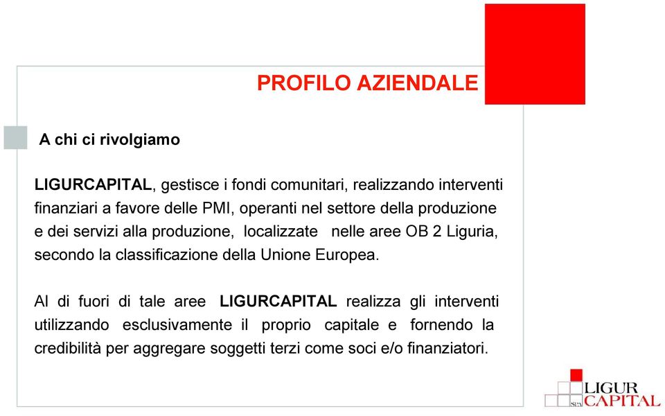 Liguria, secondo la classificazione della Unione Europea.