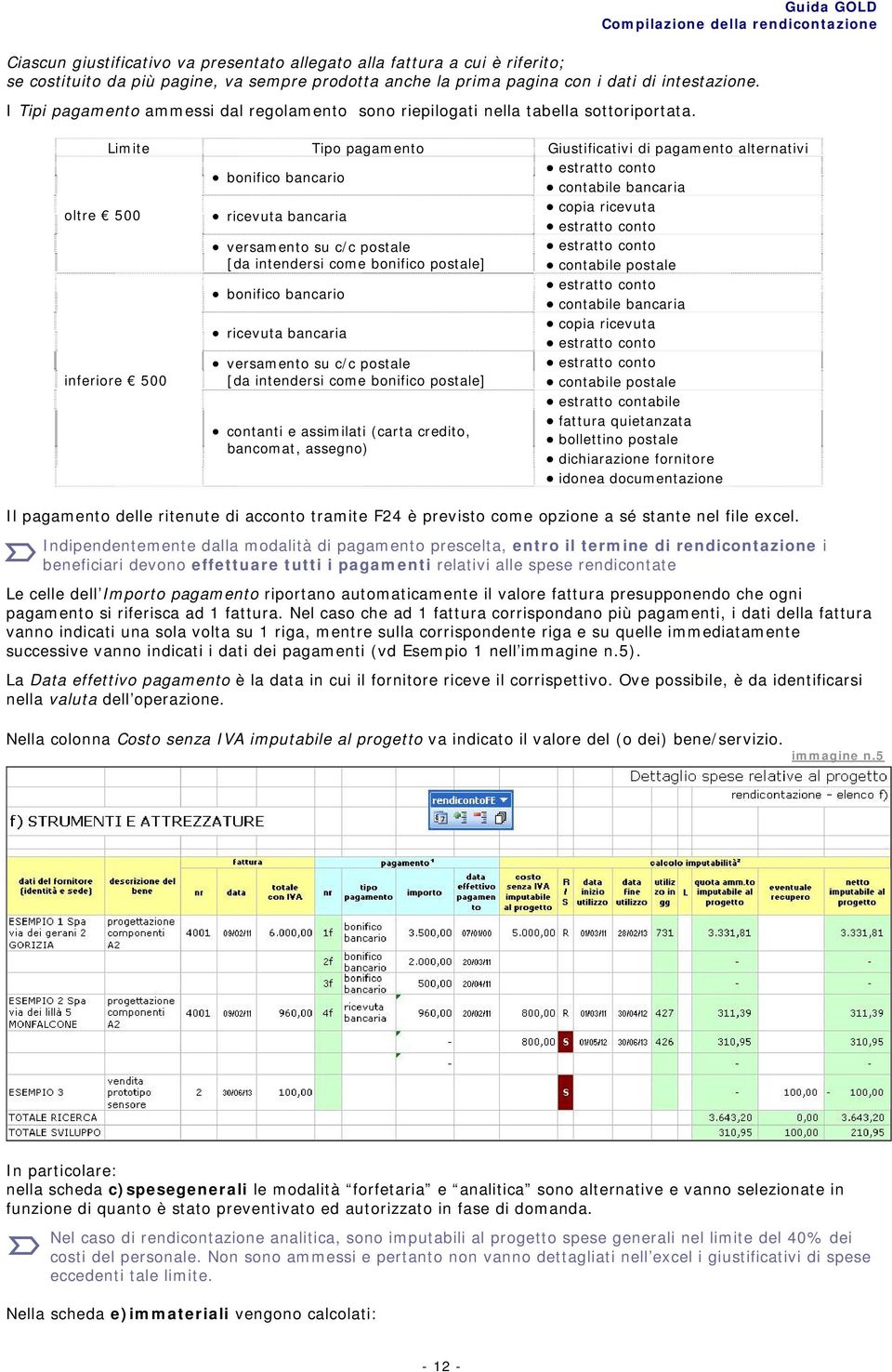 Limite Tipo pagamento Giustificativi di pagamento alternativi bonifico bancario contabile bancaria oltre 500 ricevuta bancaria copia ricevuta versamento su c/c postale [da intendersi come bonifico