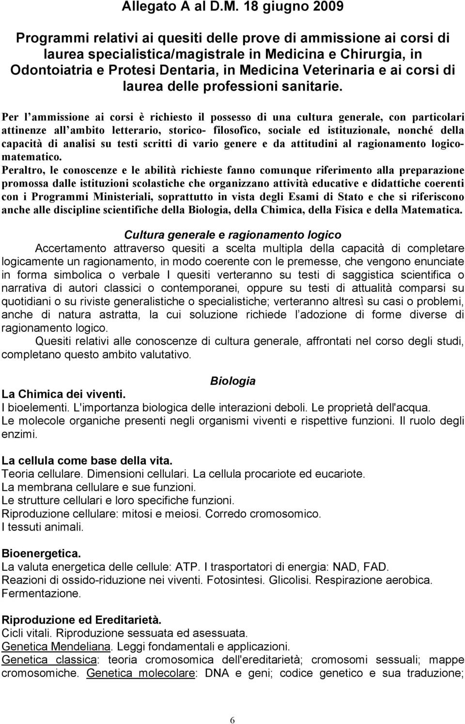 e ai corsi di laurea delle professioni sanitarie.