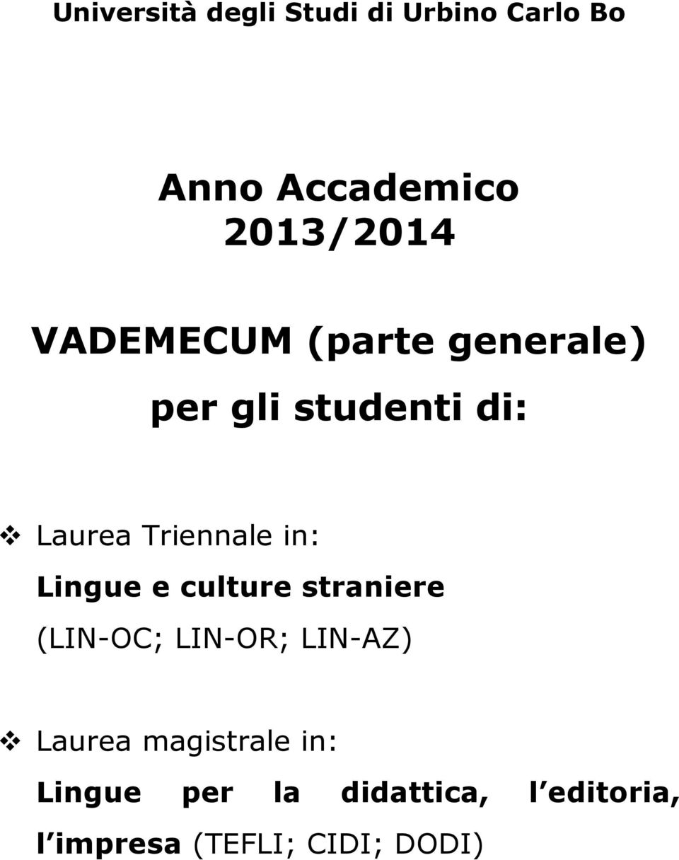 Lingue e culture straniere (LIN-OC; LIN-OR; LIN-AZ) Laurea magistrale