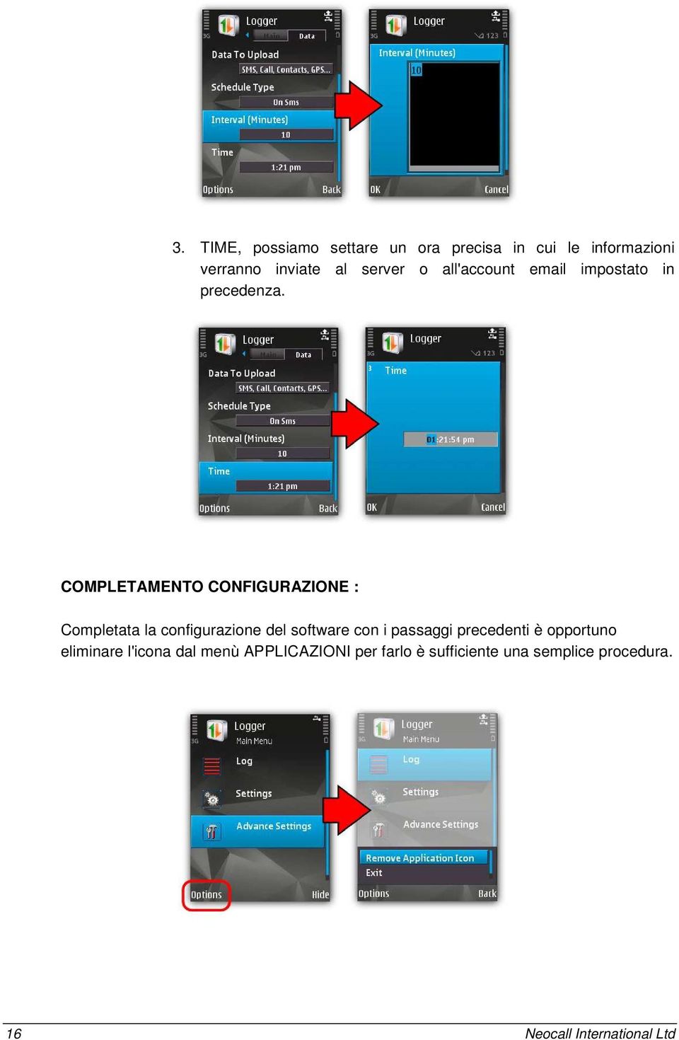 COMPLETAMENTO CONFIGURAZIONE : Completata la configurazione del software con i passaggi