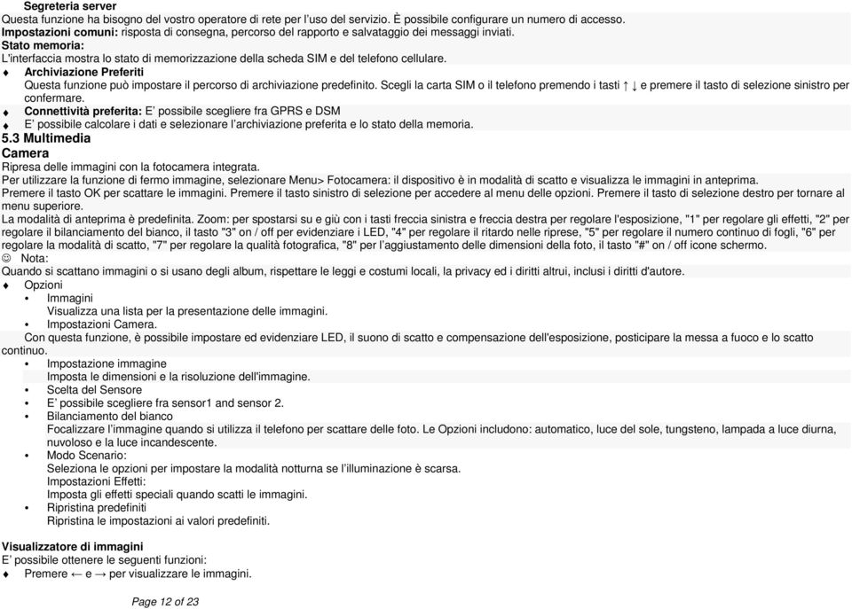 Stato memoria: L'interfaccia mostra lo stato di memorizzazione della scheda SIM e del telefono cellulare.