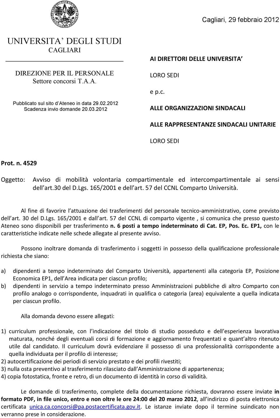 4529 Oggetto: Avviso di mobilità volontaria compartimentale ed intercompartimentale ai sensi dell art.30 del D.Lgs. 165/2001 e dell art. 57 del CCNL Comparto Università.