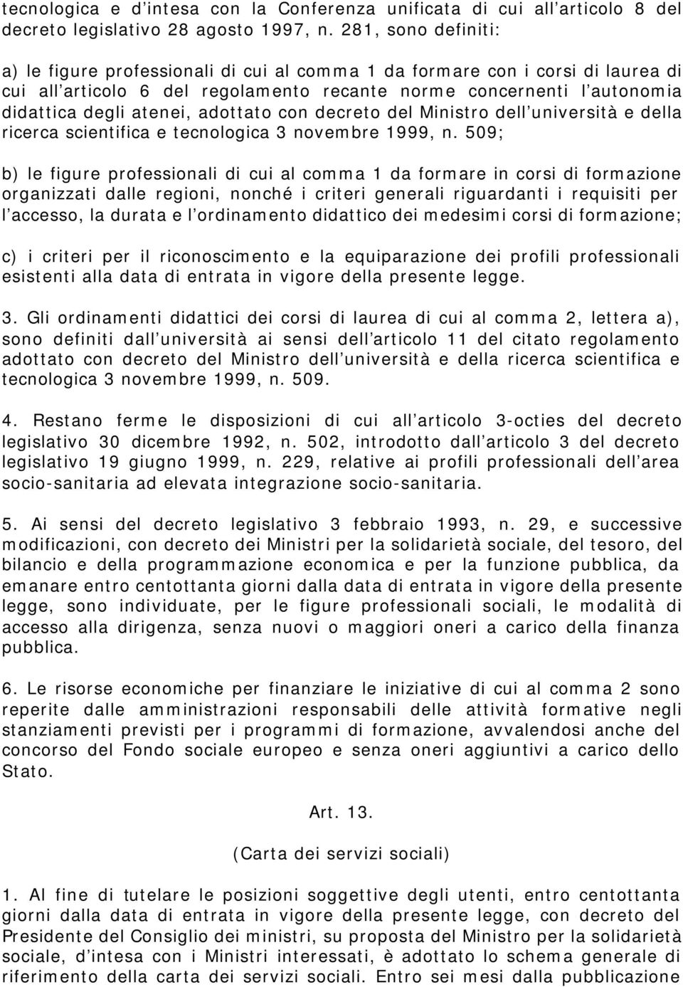 adottato con decreto del Ministro dell università e della ricerca scientifica e tecnologica 3 novembre 1999, n.