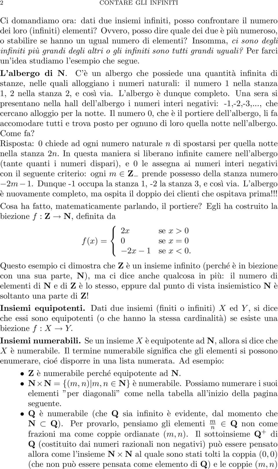 Per farci un idea studiamo l esempio che segue. L albergo di N.