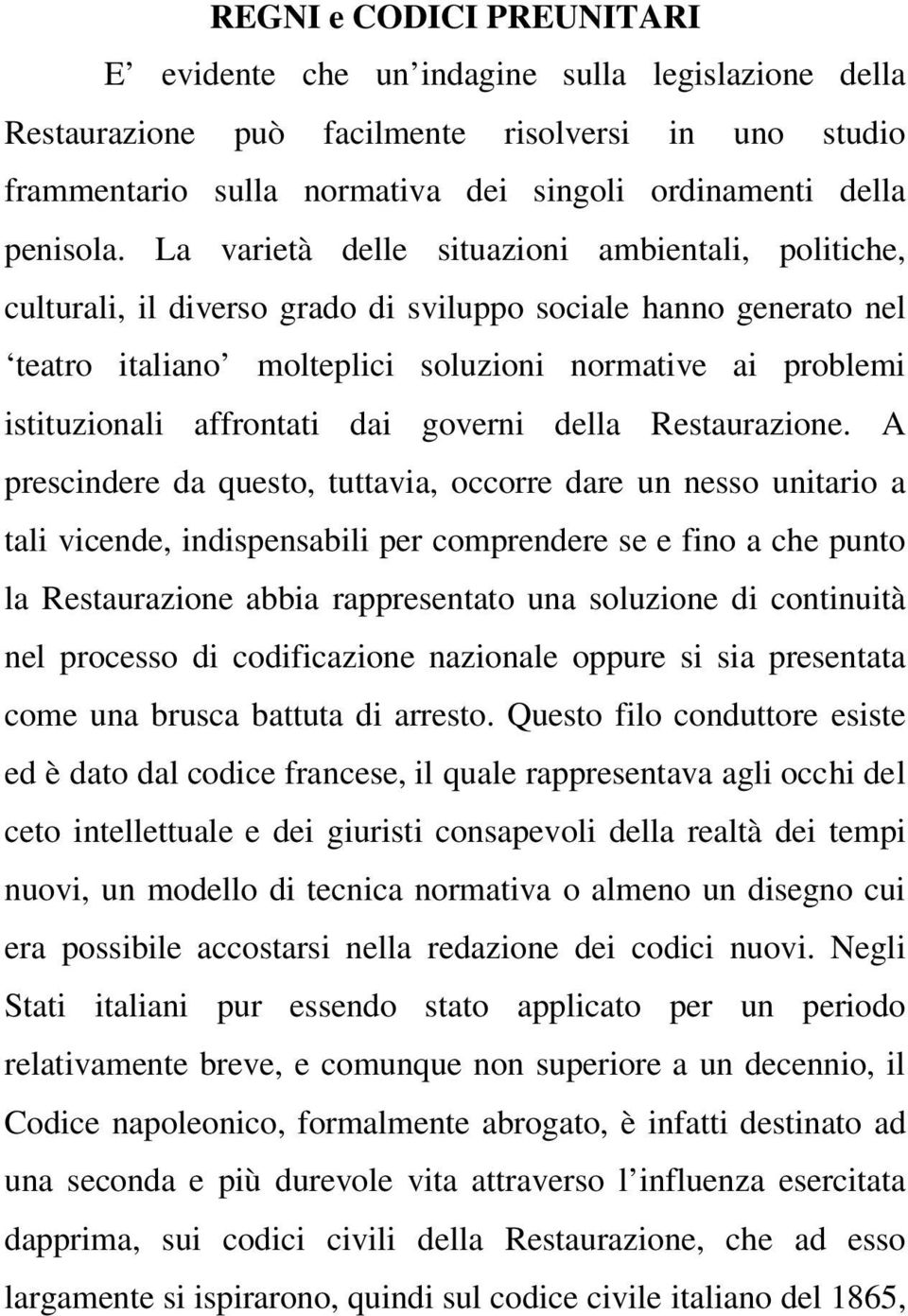 affrontati dai governi della Restaurazione.