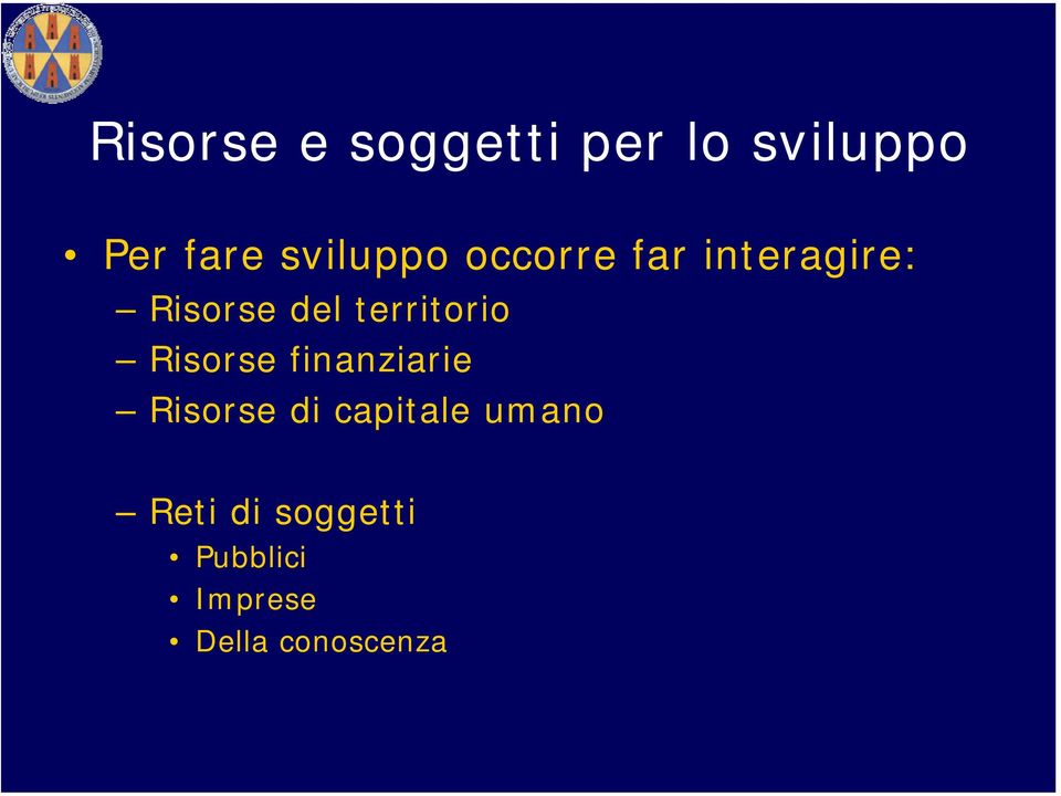 territorio Risorse finanziarie Risorse di