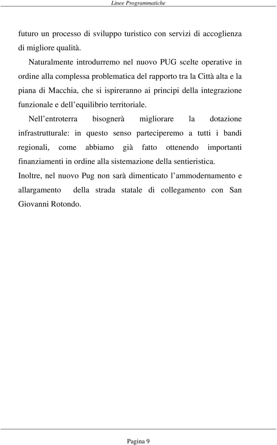 principi della integrazione funzionale e dell equilibrio territoriale.