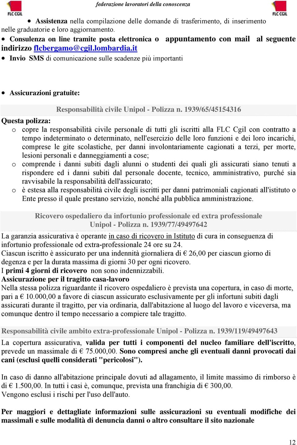 it Invio SMS di comunicazione sulle scadenze più importanti Assicurazioni gratuite: Responsabilità civile Unipol - Polizza n.