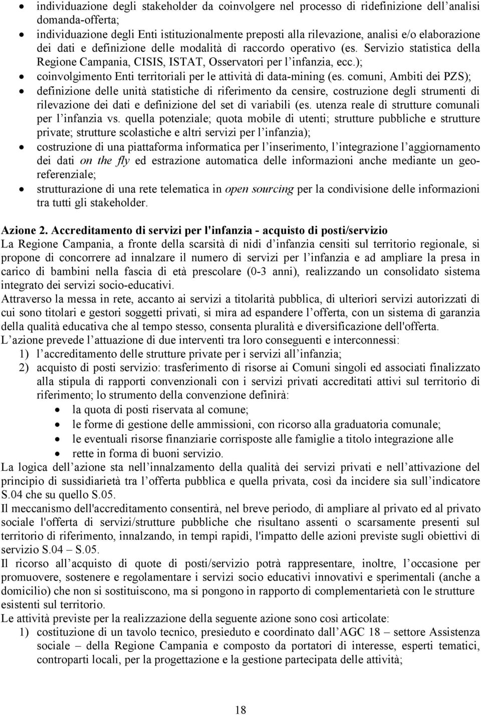 ); coinvolgimento Enti territoriali per le attività di data-mining (es.