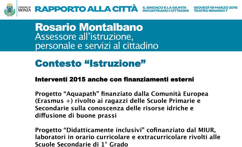 delle risorse idriche e diffusione di buone prassi Progetto Didatticamente inclusivi