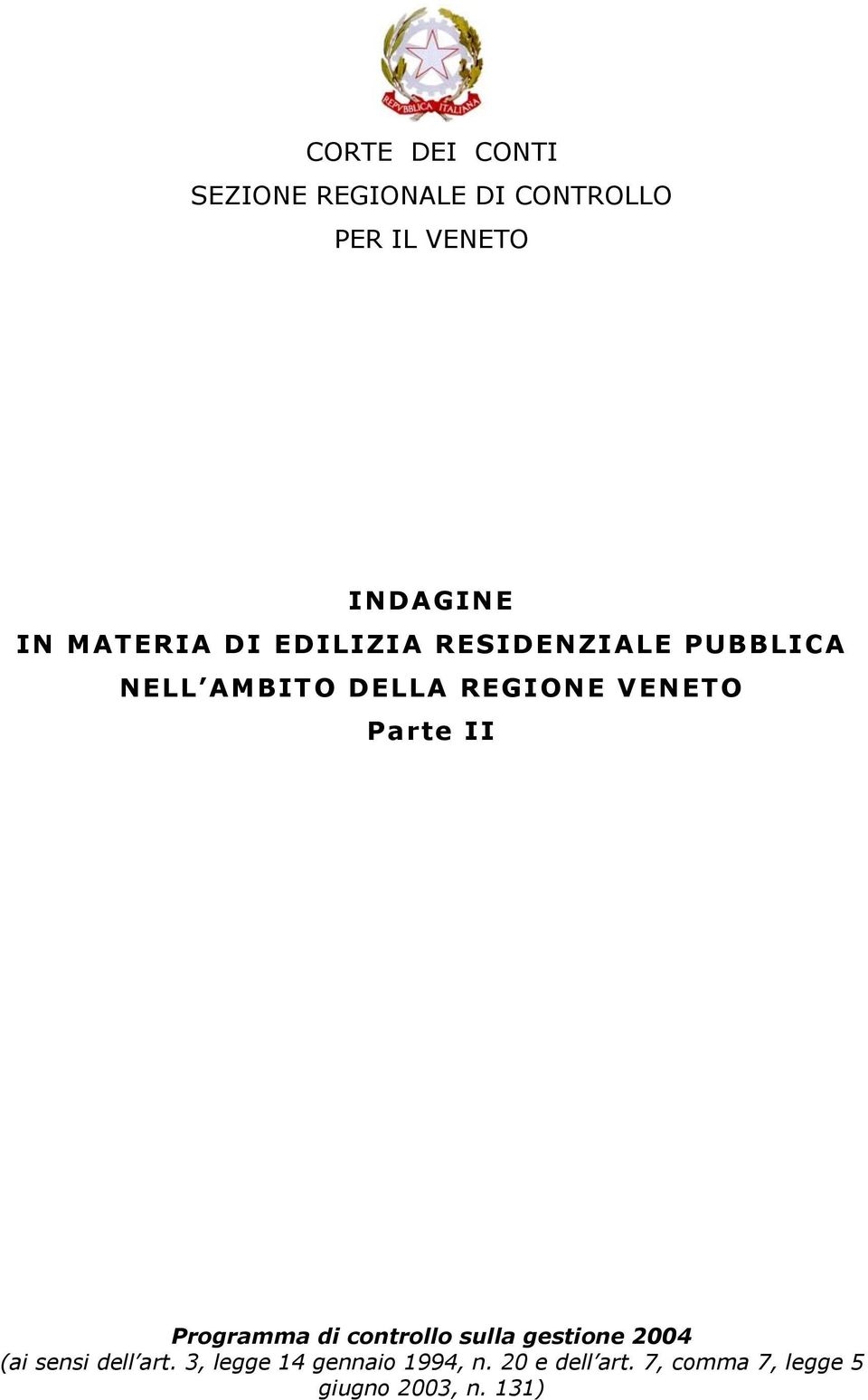 Parte II Programma di controllo sulla gestione 2004 (ai sensi dell art.