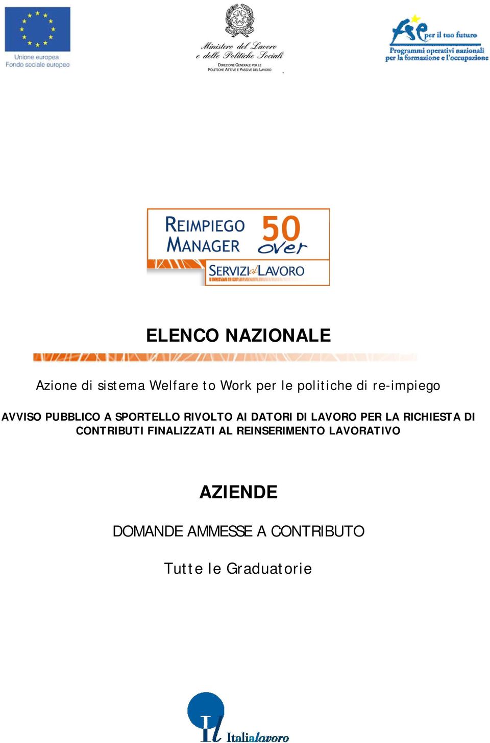 DATORI DI LAVORO PER LA RICHIESTA DI CONTRIBUTI FINALIZZATI AL