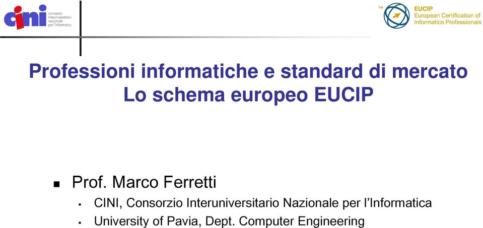 Marco Ferretti CINI, Consorzio Interuniversitario