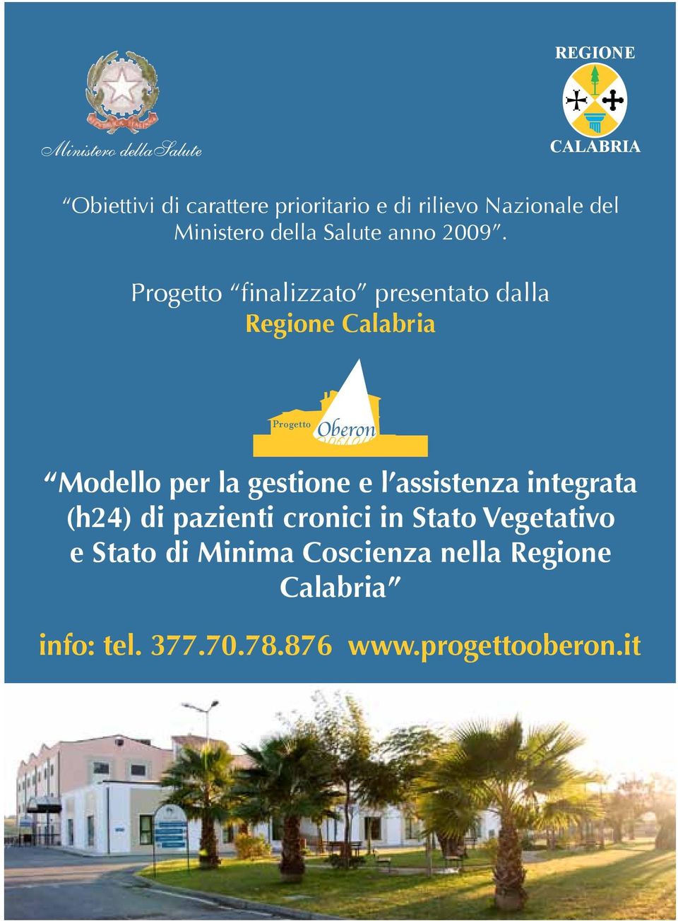 Progetto finalizzato presentato dalla Regione Calabria Progetto Oberon Modello per la gestione e l