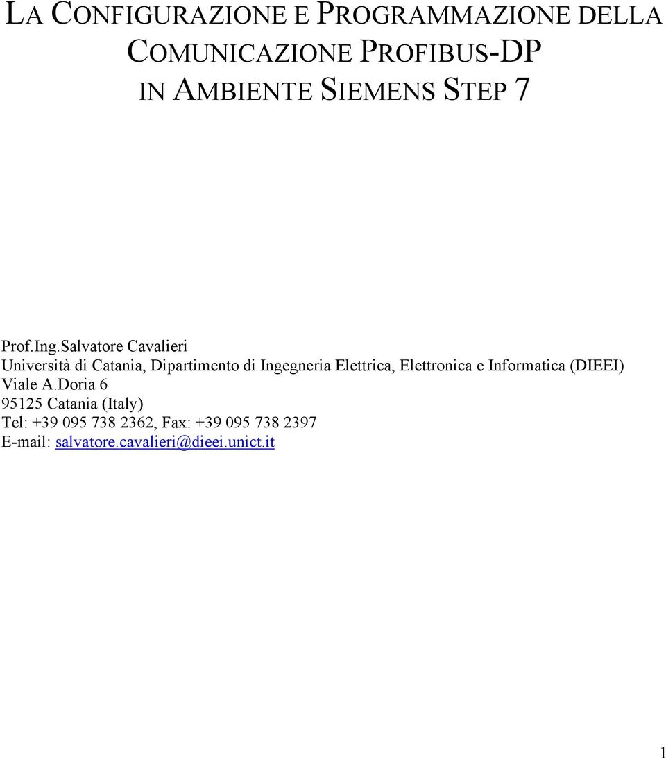 Salvatore Cavalieri Università di Catania, Dipartimento di Ingegneria Elettrica,