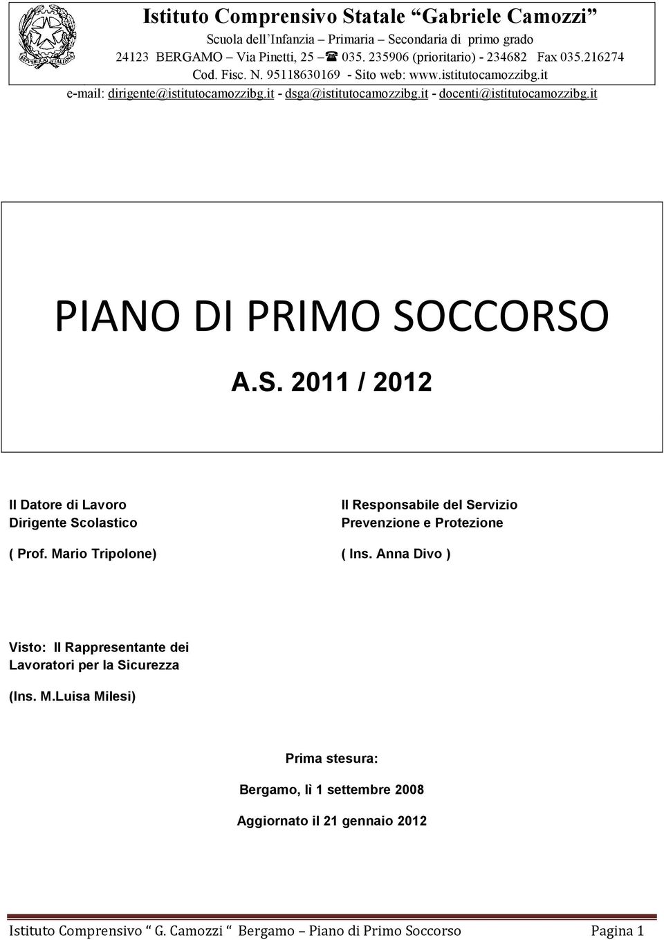 Mario Tripolone) ( Ins. Anna Divo ) Visto: Il Rappresentante dei Lavoratori per la Sicurezza (Ins. M.