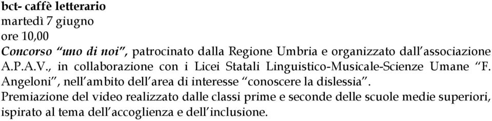 , in collaborazione con i Licei Statali Linguistico-Musicale-Scienze Umane F.