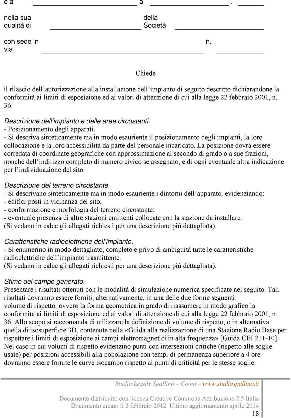 febbraio 2001, n. 36. Descrizione dell impianto e delle aree circostanti. - Posizionamento degli apparati.