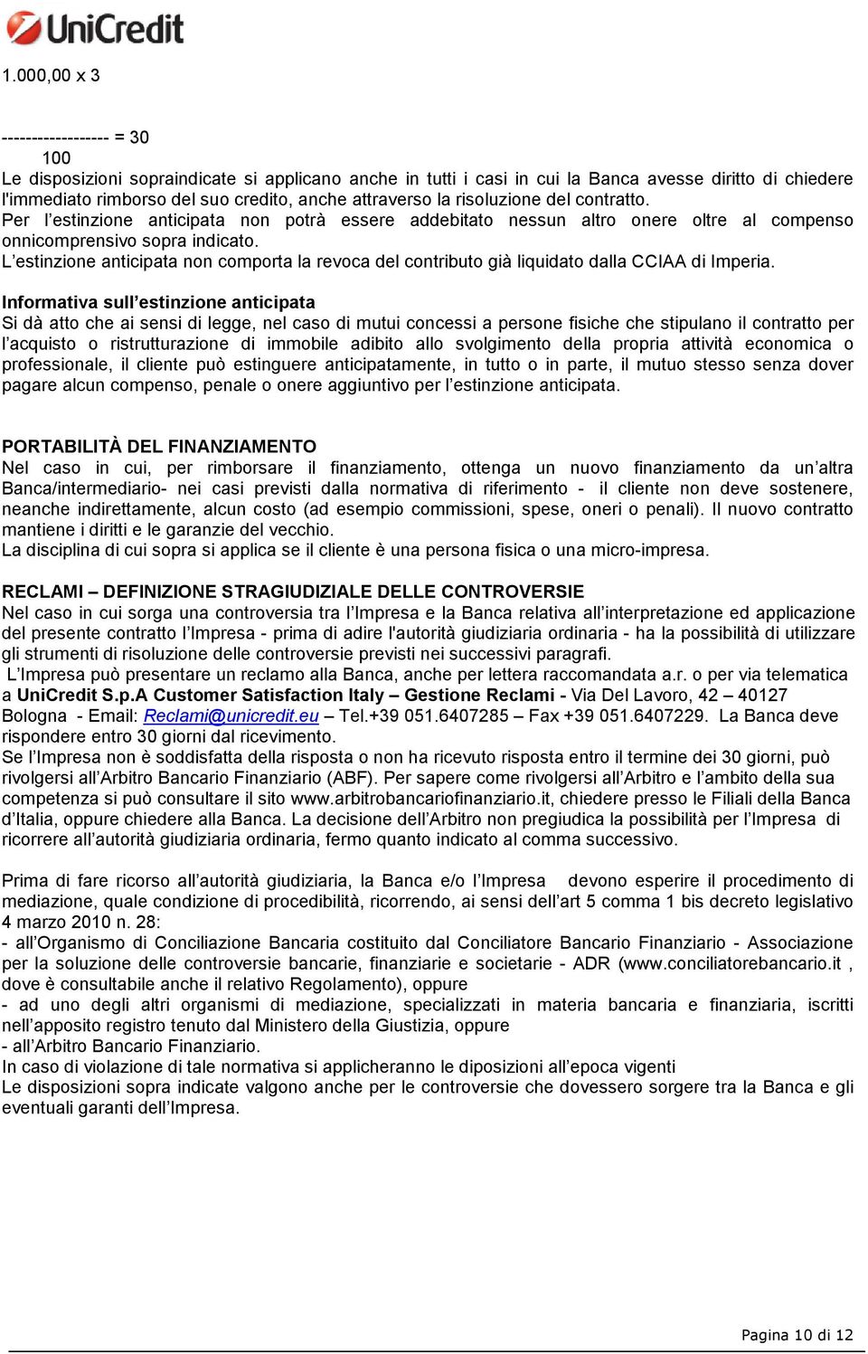 L estinzione anticipata non comporta la revoca del contributo già liquidato dalla CCIAA di Imperia.