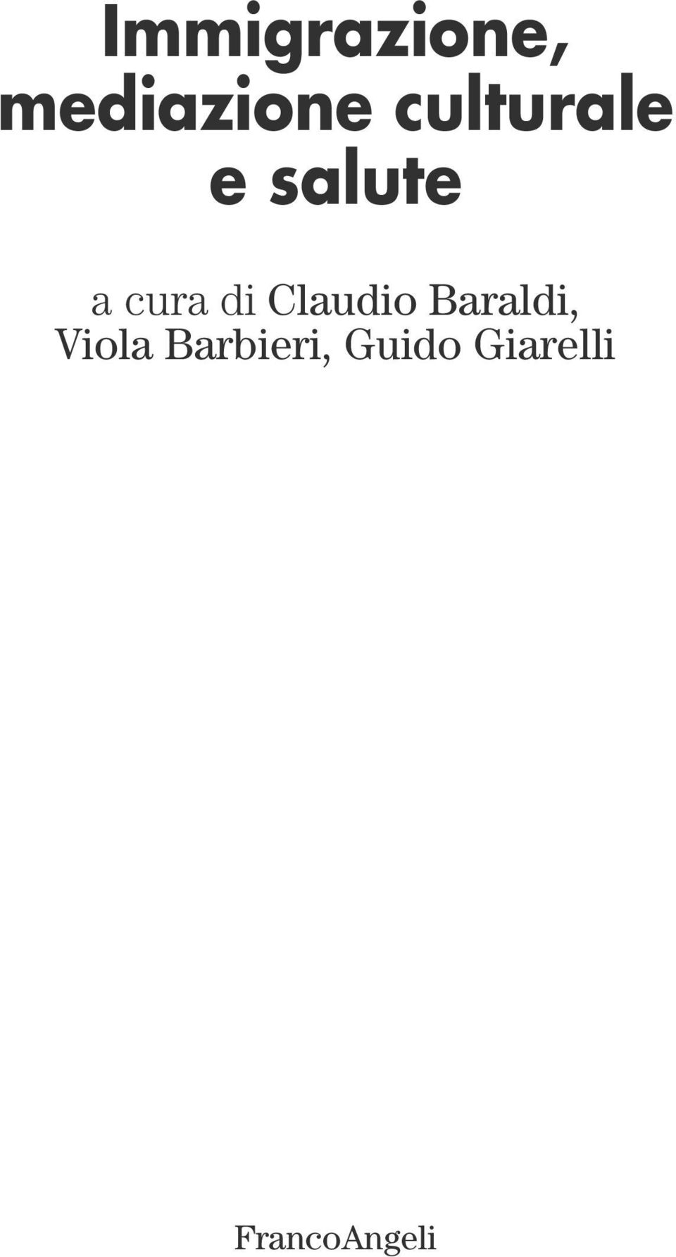 Claudio Baraldi, Viola