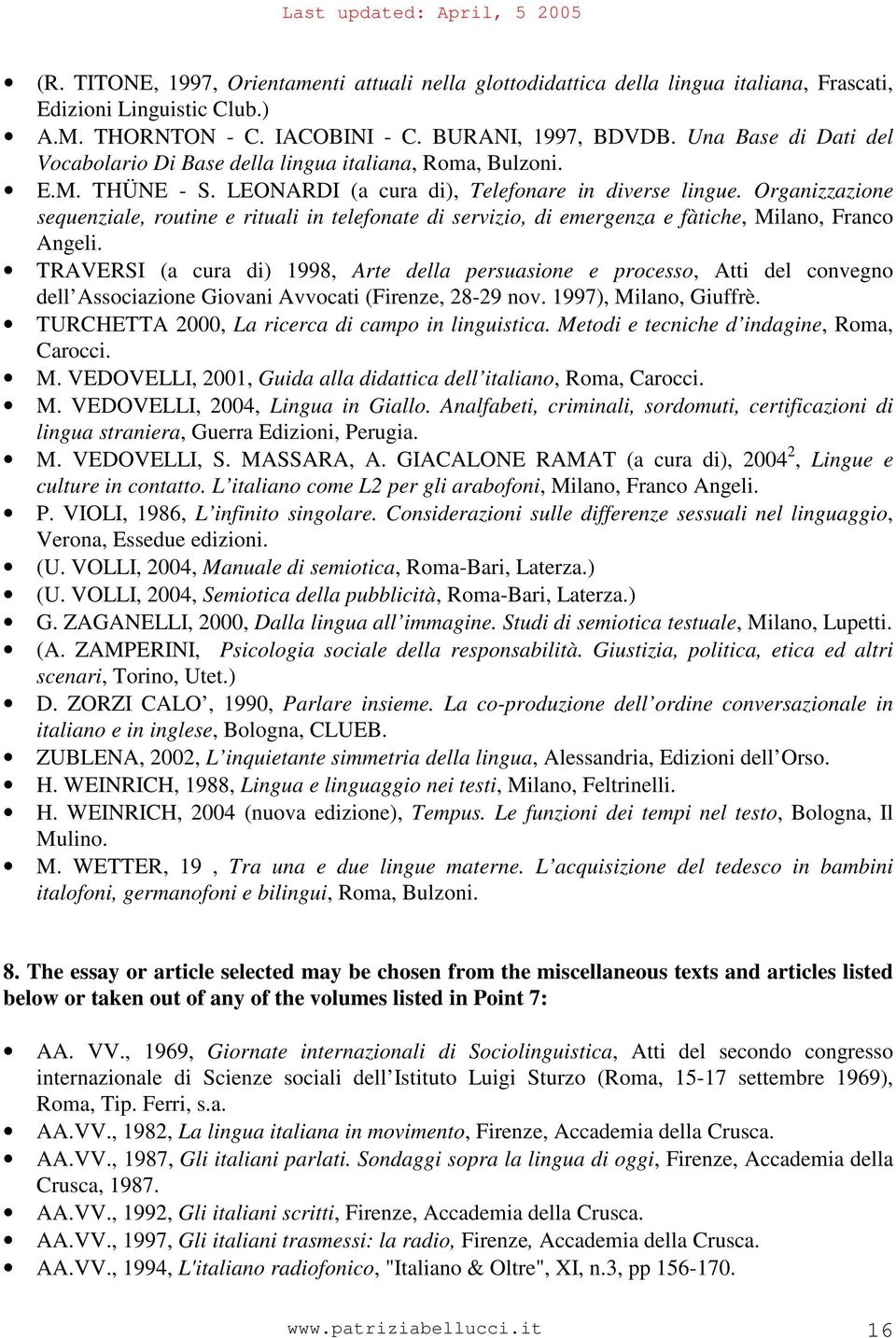 Organizzazione sequenziale, routine e rituali in telefonate di servizio, di emergenza e fàtiche, Milano, Franco Angeli.