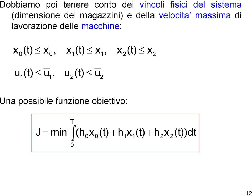 delle macchine: x u 0(t) x0, x1(t) x1, x2(t) x2 1(t) u1, u2(t) u2