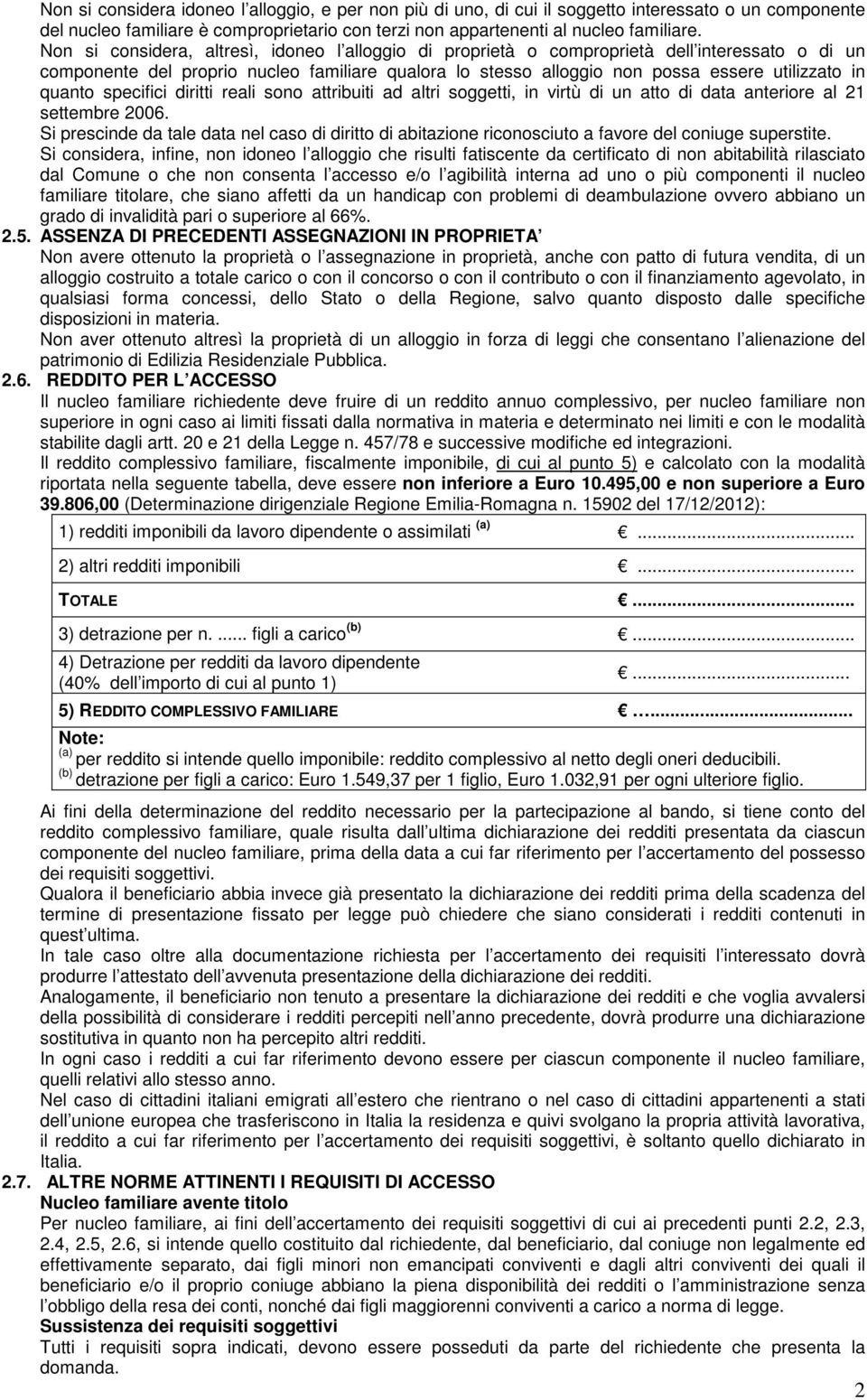 quanto specifici diritti reali sono attribuiti ad altri soggetti, in virtù di un atto di data anteriore al 21 settembre 2006.