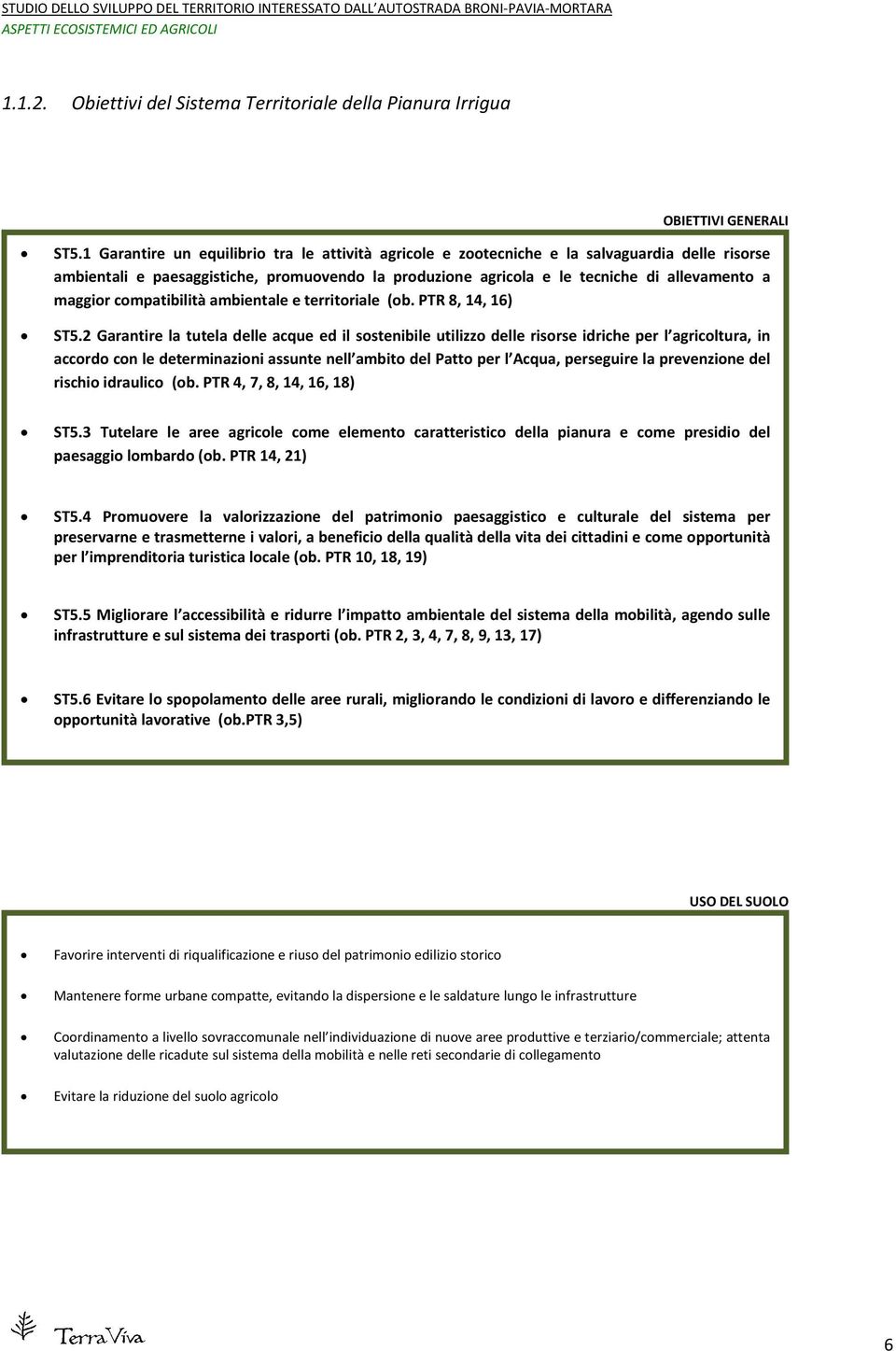 compatibilità ambientale e territoriale (ob. PTR 8, 14, 16) ST5.