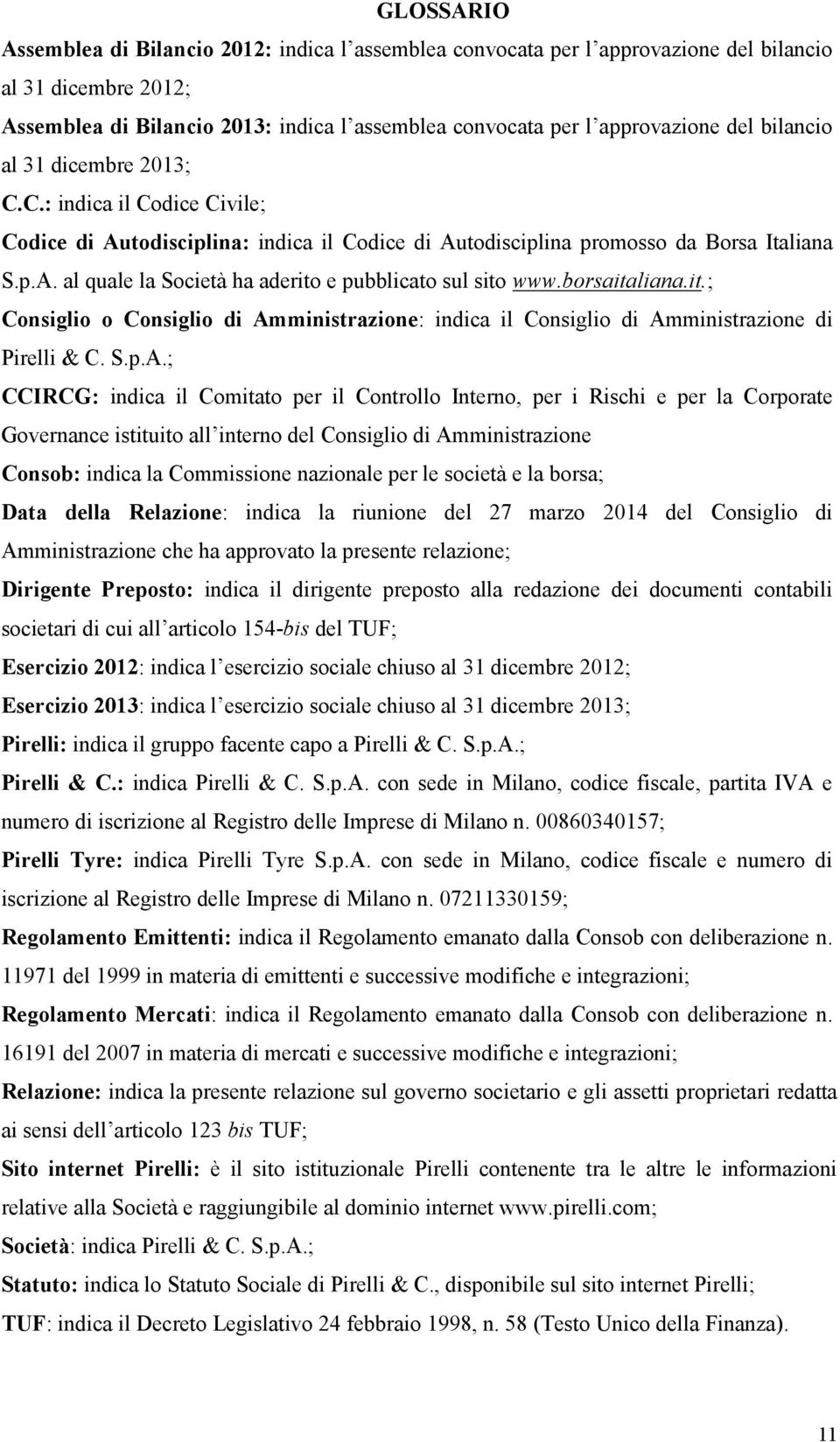 borsaitaliana.it.; Consiglio o Consiglio di Am