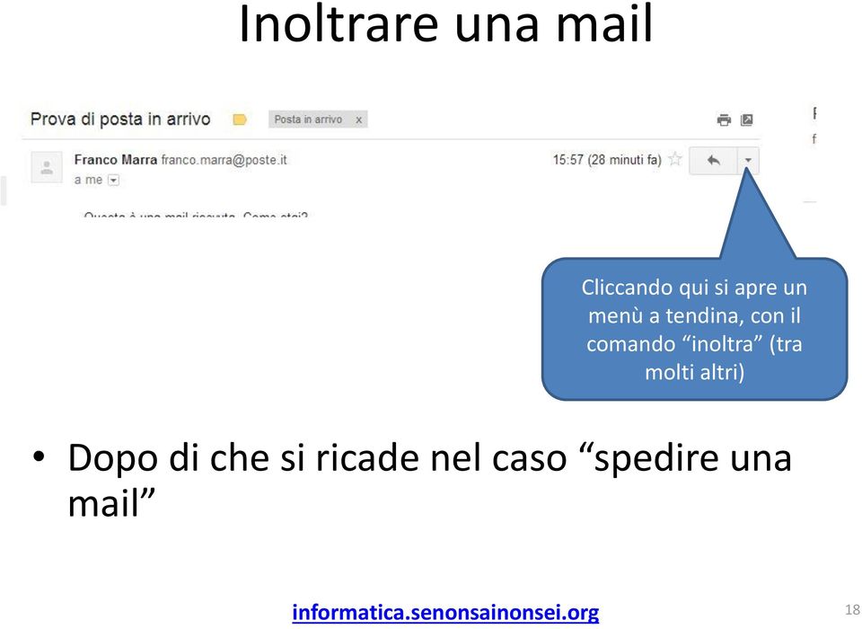 comando inoltra (tra molti altri)