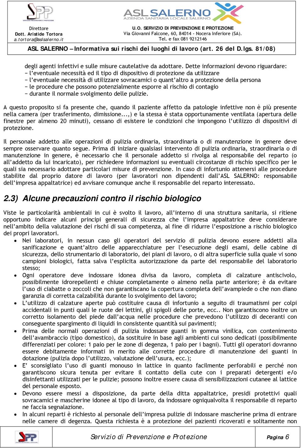 persona le procedure che possono potenzialmente esporre al rischio di contagio durante il normale svolgimento delle pulizie.