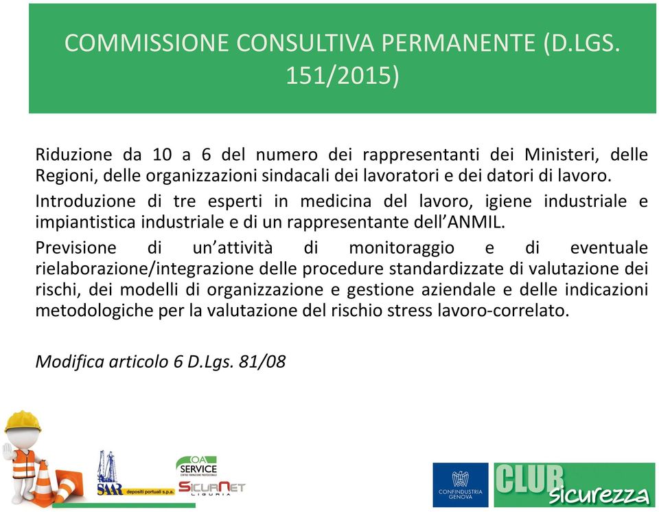 Introduzione di tre esperti in medicina del lavoro, igiene industriale e impiantistica industriale e di un rappresentante dell ANMIL.