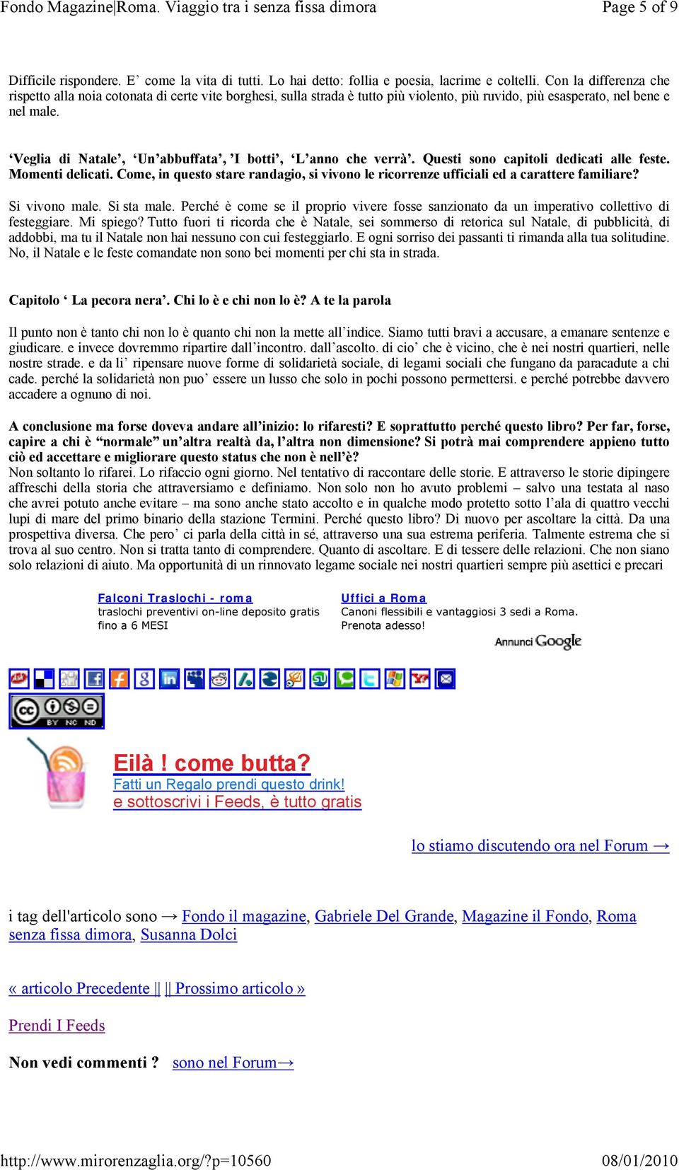 Veglia di Natale, Un abbuffata, I botti, L anno che verrà. Questi sono capitoli dedicati alle feste. Momenti delicati.