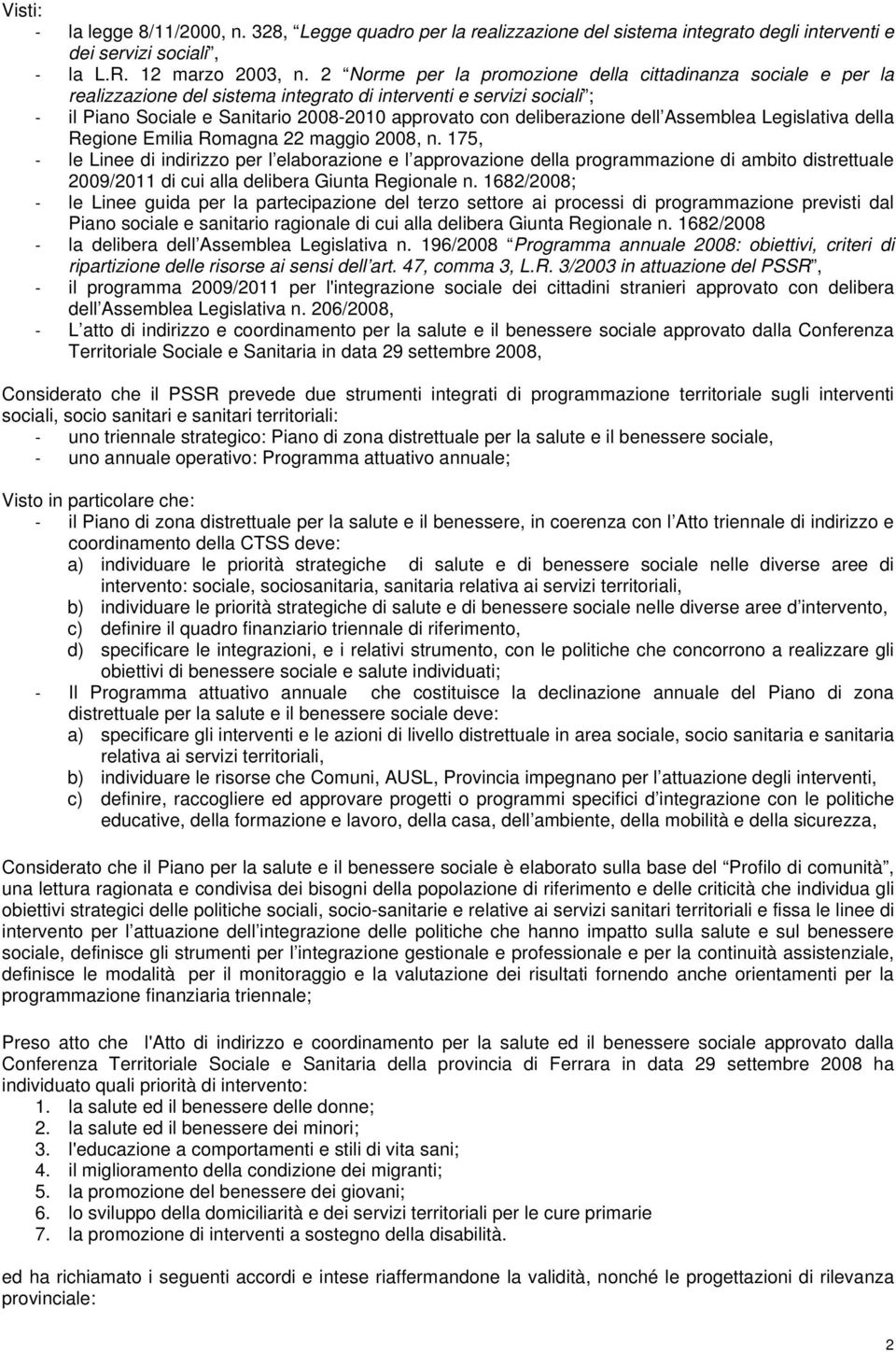 deliberazione dell Assemblea Legislativa della Regione Emilia Romagna 22 maggio 2008, n.