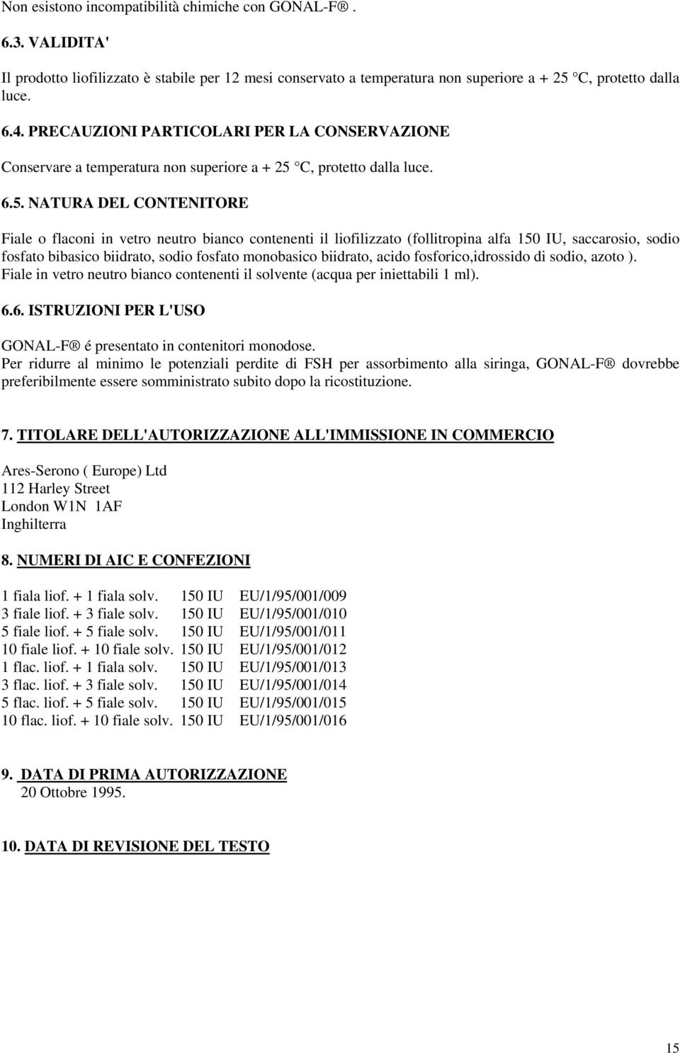 C, protetto dalla luce. 6.5.