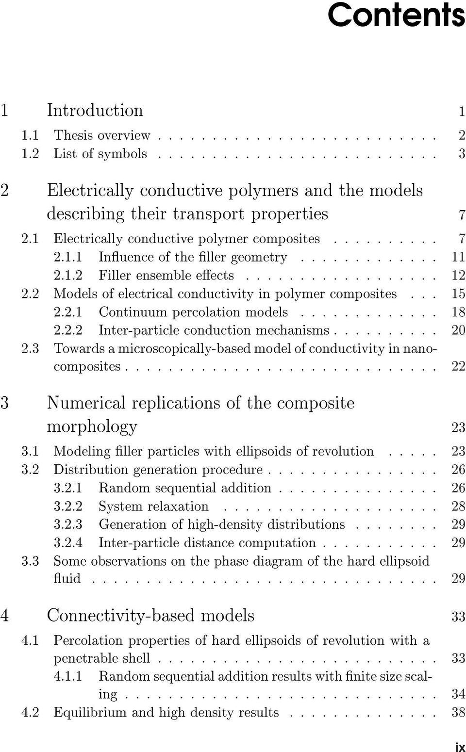 2 Models of electrical conductivity in polymer composites... 15 2.2.1 Continuum percolation models............. 18 2.2.2 Inter-particle conduction mechanisms.......... 20 2.